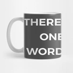 There is only one bad word: taxes - PARKS AND RECREATION Mug